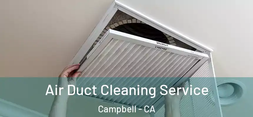  Air Duct Cleaning Service Campbell - CA
