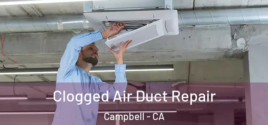  Clogged Air Duct Repair Campbell - CA