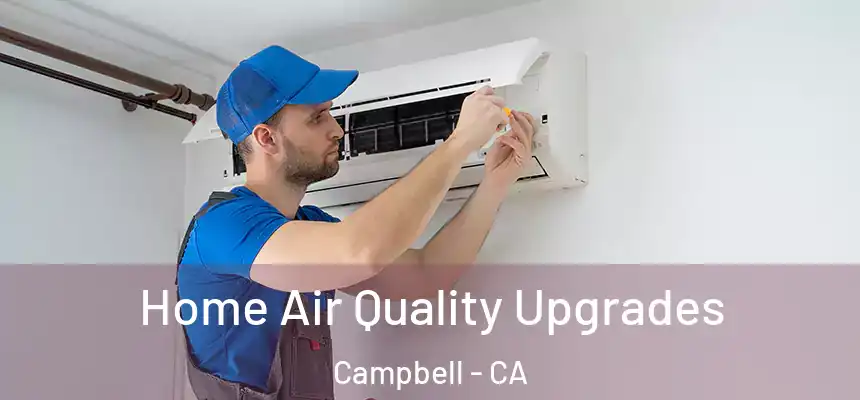  Home Air Quality Upgrades Campbell - CA
