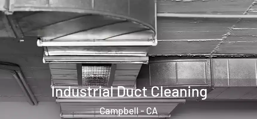  Industrial Duct Cleaning Campbell - CA