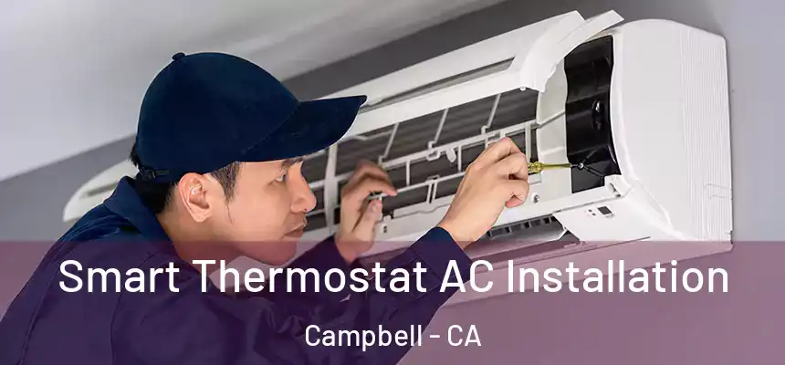  Smart Thermostat AC Installation Campbell - CA